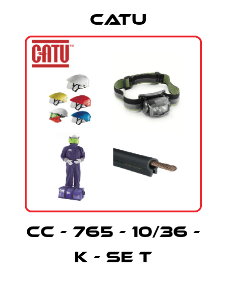 CC - 765 - 10/36 - K - SE T Catu