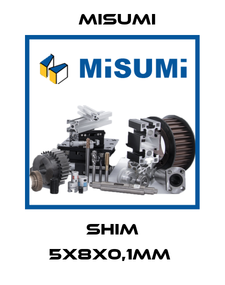 SHIM 5X8X0,1MM  Misumi