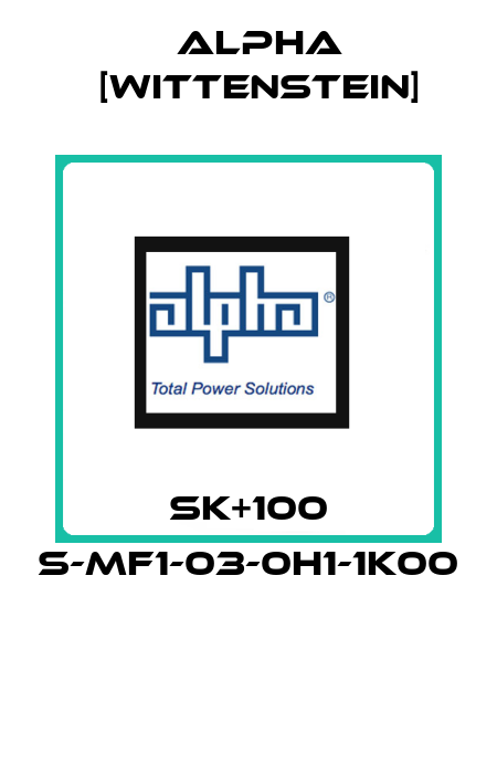 SK+100 S-MF1-03-0H1-1K00  Alpha [Wittenstein]