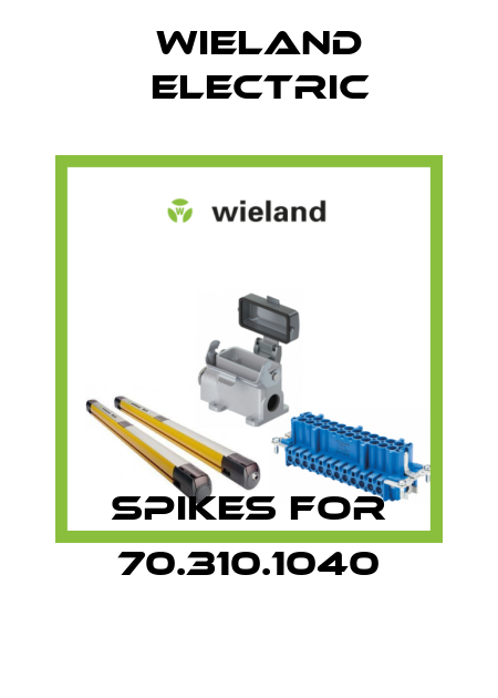 Spikes for 70.310.1040 Wieland Electric