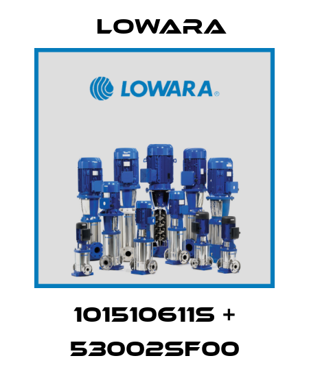 101510611S + 53002SF00 Lowara
