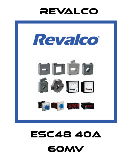 ESC48 40A 60mV Revalco