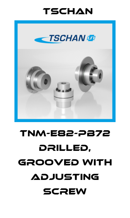 tnm-e82-pb72 drilled, grooved with adjusting screw Tschan