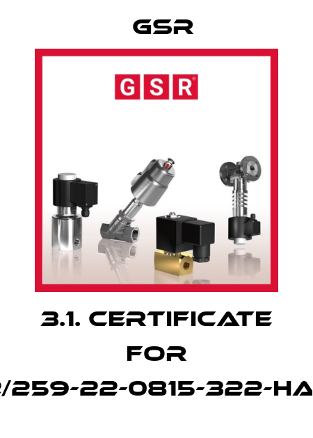 3.1. Certificate for 2/259-22-0815-322-HA	 GSR