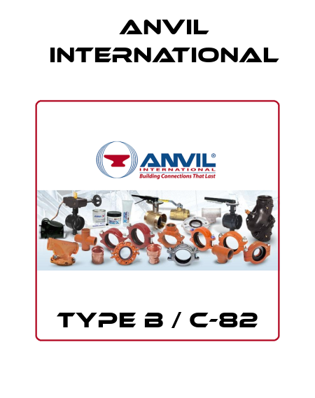 TYPE B / C-82 Anvil International