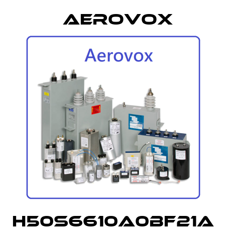 H50S6610A0BF21A Aerovox