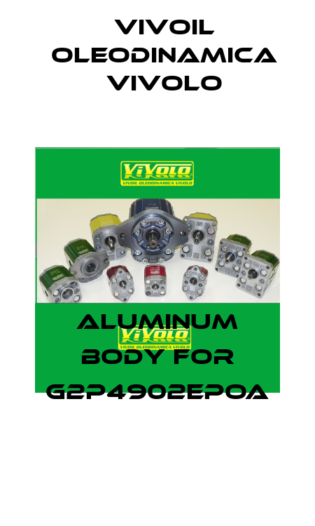 aluminum body for G2P4902EPOA Vivoil Oleodinamica Vivolo