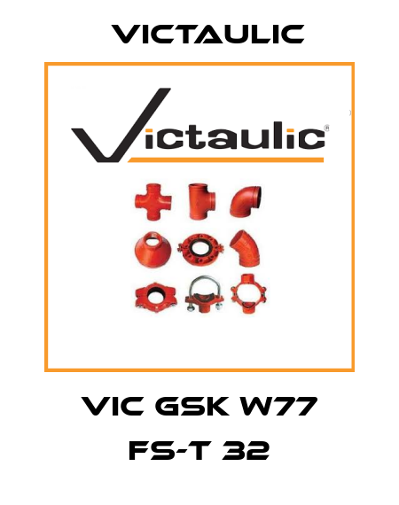 VIC GSK W77 FS-T 32 Victaulic