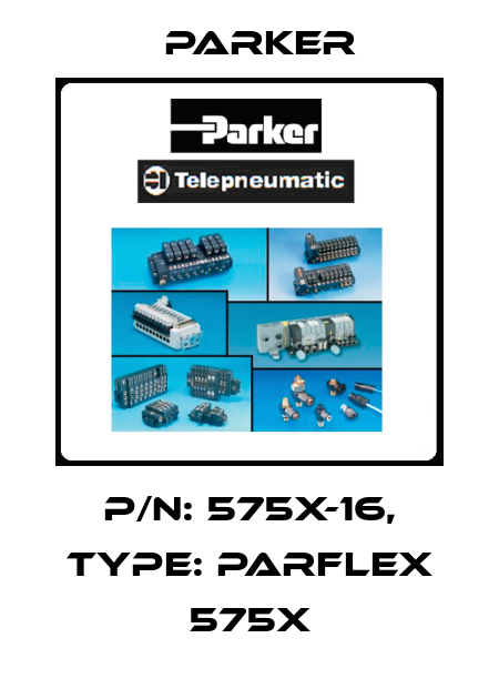 P/N: 575X-16, Type: PARFLEX 575X Parker