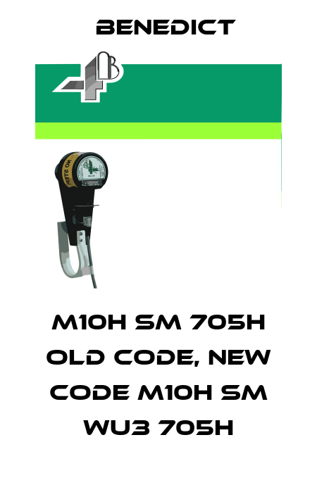 M10H SM 705H old code, new code M10H SM WU3 705H Benedict