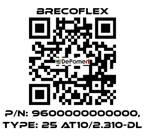 P/N: 9600000000000, Type: 25 AT10/2.310-DL Brecoflex