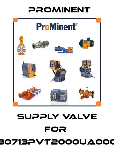 Supply valve for  BT5B0713PVT2000UA000000 ProMinent