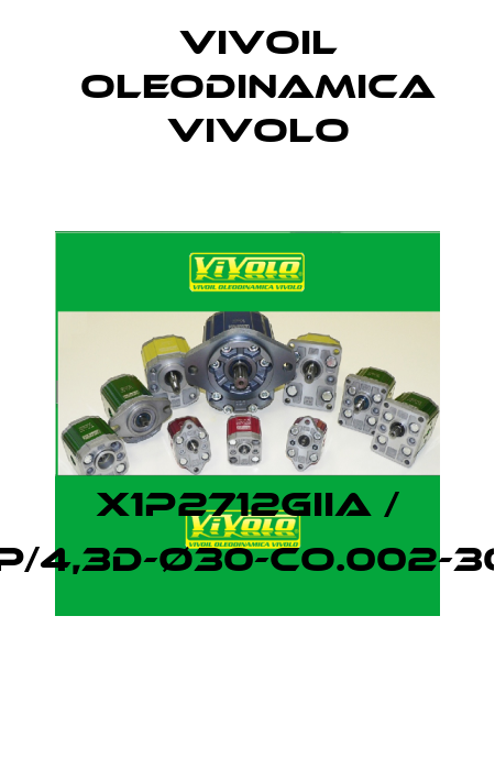 X1P2712GIIA / XV1P/4,3D-Ø30-CO.002-30/30 Vivoil Oleodinamica Vivolo