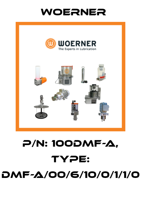 P/N: 100DMF-A, Type: DMF-A/00/6/10/0/1/1/0 Woerner