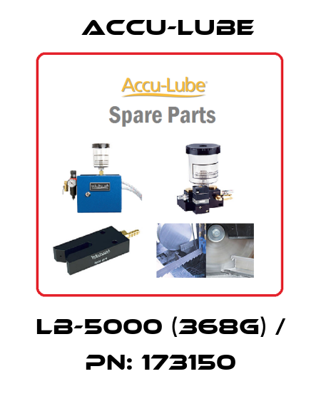 LB-5000 (368g) / PN: 173150 Accu-Lube