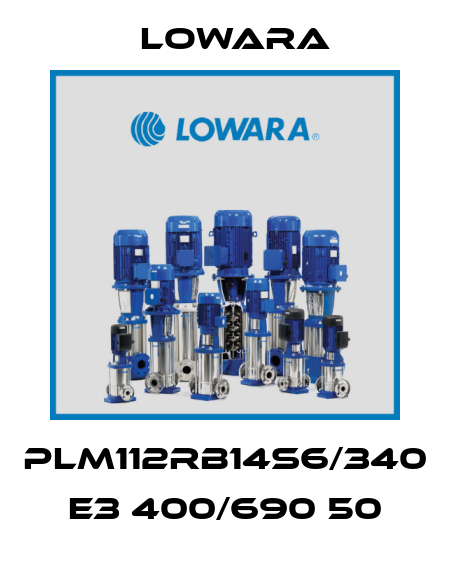 PLM112RB14S6/340 E3 400/690 50 Lowara