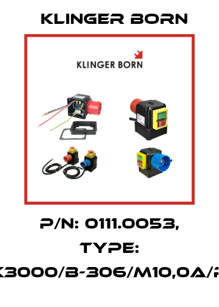 P/N: 0111.0053, Type: K3000/B-306/M10,0A/P Klinger Born