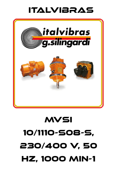MVSI 10/1110-S08-S, 230/400 V, 50 Hz, 1000 min-1 Italvibras