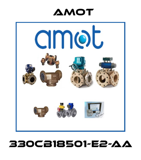 330CB18501-E2-AA Amot