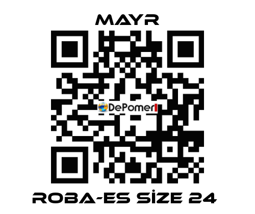 ROBA-ES SİZE 24  Mayr