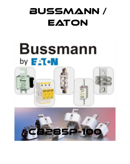 CB285P-100 BUSSMANN / EATON