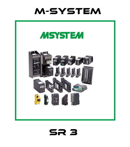 SR 3  M-SYSTEM