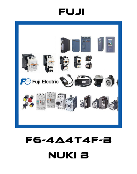 F6-4A4T4F-B NUKI B Fuji