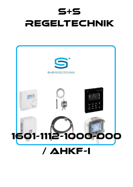1601-1112-1000-000 / AHKF-I S+S REGELTECHNIK