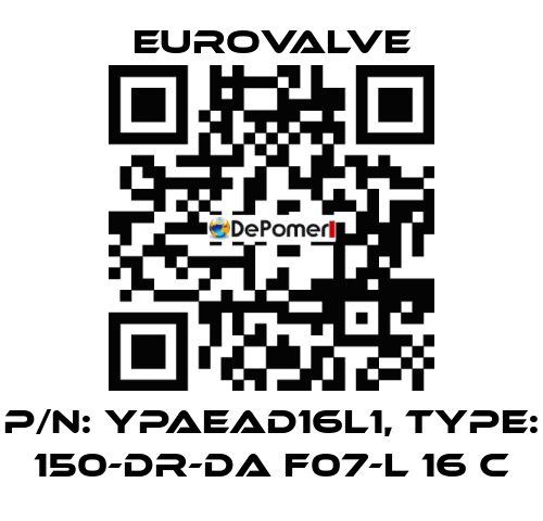 P/N: YPAEAD16L1, Type: 150-DR-DA F07-L 16 C Eurovalve