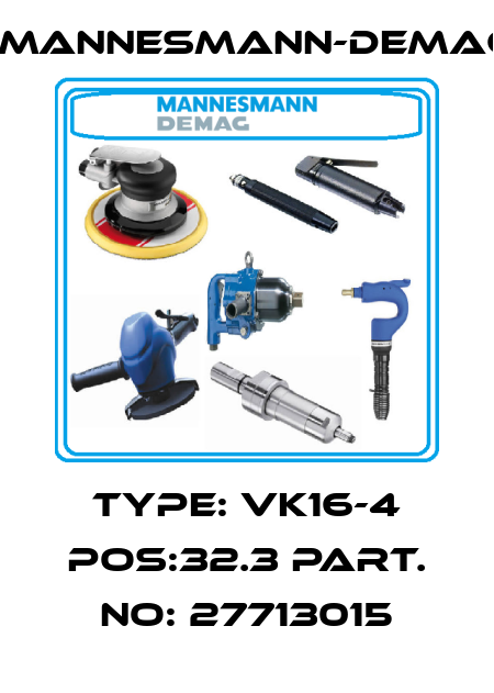 Type: VK16-4 POS:32.3 Part. NO: 27713015 Mannesmann-Demag