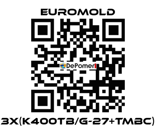 3x(K400TB/G-27+TMBC) EUROMOLD