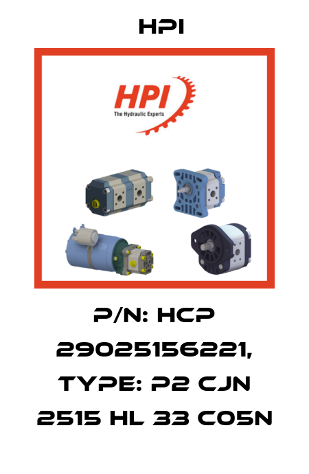 P/N: HCP 29025156221, Type: P2 CJN 2515 HL 33 C05N HPI
