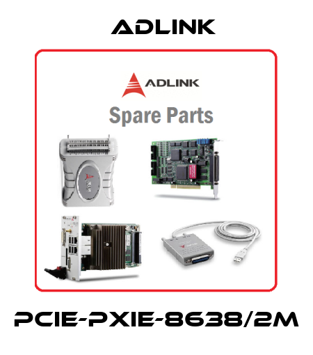 PCIe-PXIe-8638/2M Adlink