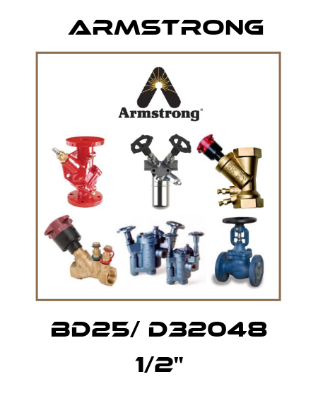 BD25/ D32048 1/2" Armstrong