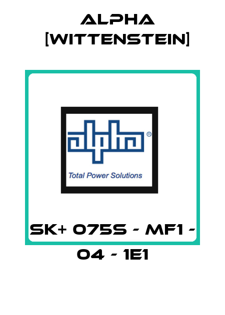 SK+ 075S - MF1 - 04 - 1E1 Alpha [Wittenstein]