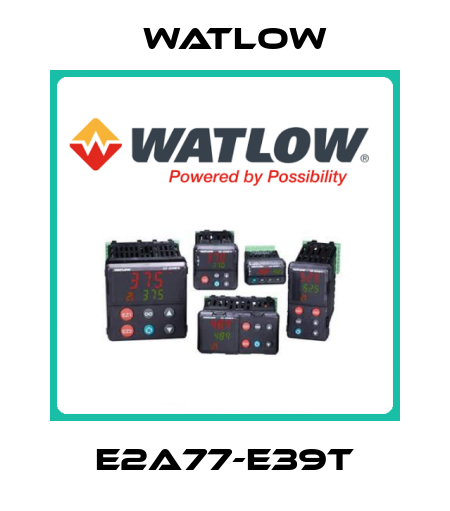 E2A77-E39T Watlow