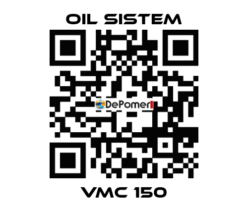 VMC 150 Oil Sistem