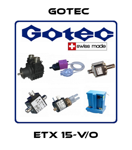 ETX 15-V/O Gotec