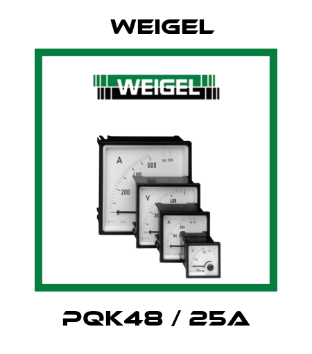 PQK48 / 25A Weigel