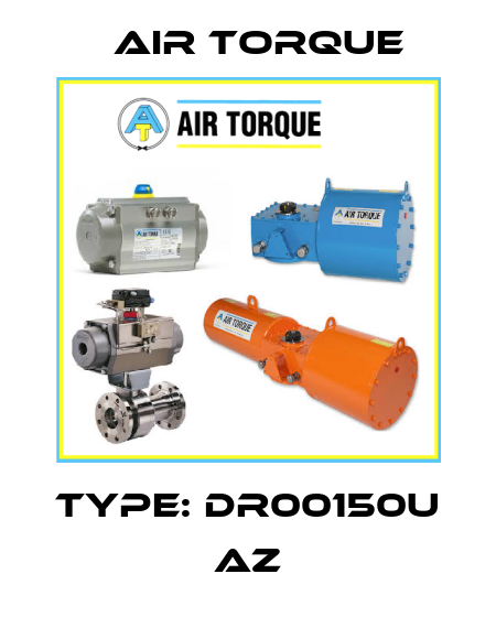 Type: DR00150U AZ Air Torque