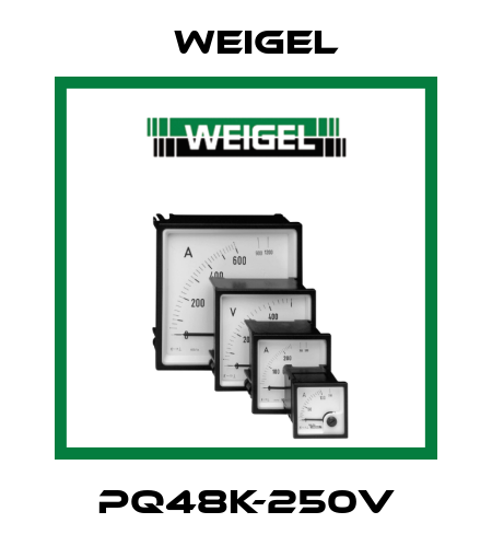 PQ48K-250V Weigel