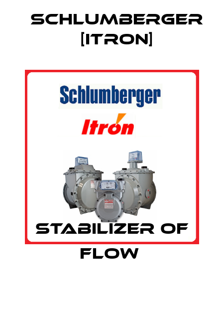 STABILIZER OF FLOW  Schlumberger [Itron]