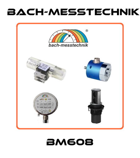 BM608 Bach-messtechnik