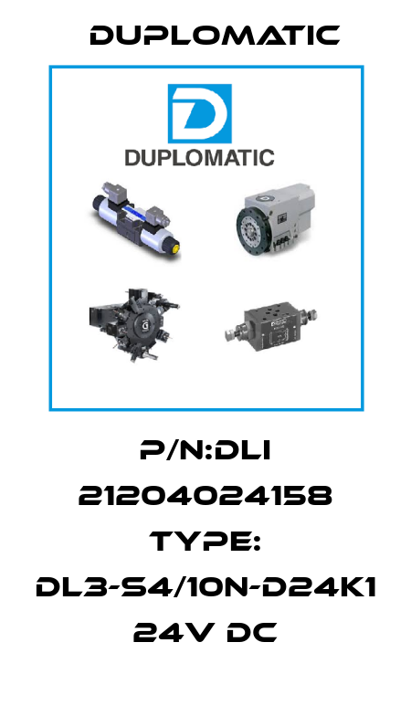 p/n:DLI 21204024158 Type: DL3-S4/10N-D24K1 24V DC Duplomatic