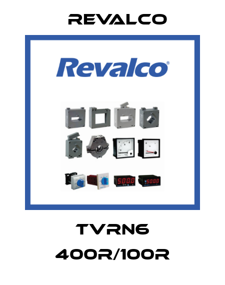 TVRN6 400R/100R Revalco