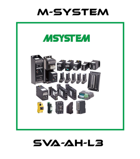 SVA-AH-L3  M-SYSTEM