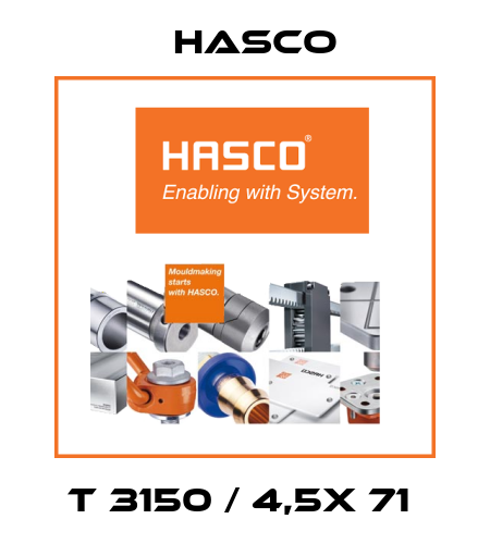 T 3150 / 4,5X 71  Hasco