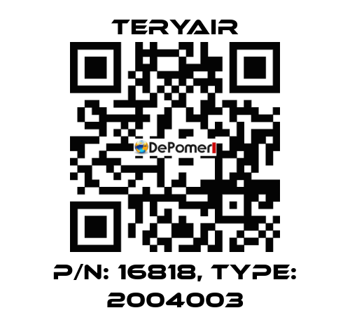 P/N: 16818, Type: 2004003 TERYAIR