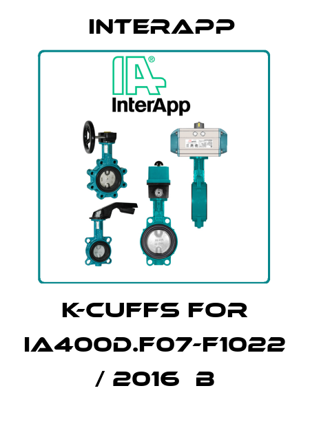 K-cuffs for IA400D.F07-F1022  / 2016  B InterApp