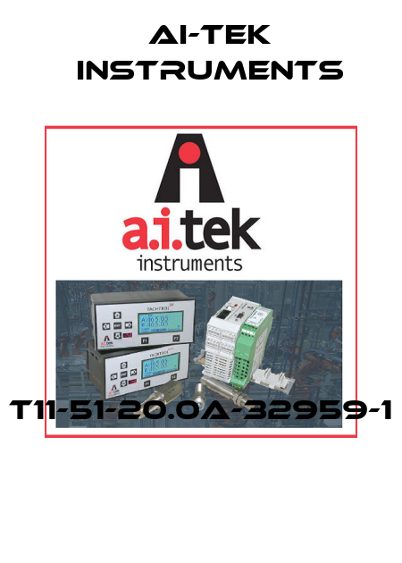 T11-51-20.0A-32959-1  AI-Tek Instruments
